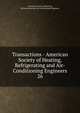 Transactions - American Society of Heating, Refrigerating and Air-Conditioning Engineers. 26, American Society of Heating, Refrigerating and Air-Conditioning Engineers 
