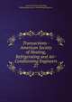 Transactions - American Society of Heating, Refrigerating and Air-Conditioning Engineers. 27, American Society of Heating, Refrigerating and Air-Conditioning Engineers 