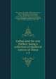 Cathay and the way thither: being a collection of medieval notices of China. v.3, Yule, Henry, Sir, 1820-1889,Cordier, Henri, 1849-1925,Odorico, da Pordenone, 1265?-1331,Rashid al-Din Tabib, 1247?-1318,Balducci Pegolotti, Francesco, 14th cent,Marignolis, Joannes de,Ibn Batuta, 1304-1377,G?is, Bento de, 1562-1607 