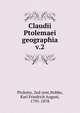 Claudii Ptolemaei geographia. v.2, Ptolemy, 2nd cent,Nobbe, Karl Friedrich August, 1791-1878 