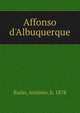 Affonso d'Albuquerque, Bai?o, Ant?nio, b. 1878 