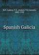 Spanish Galicia, Bell, Aubrey F. G. (Aubrey Fitz Gerald), 1882-1950 