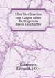 Uber Sterilisation von Catgut nebst Beitragen zu deren Geschichte, Kammeyer, Edmund, 1855- 