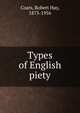 Types of English piety, Coats, Robert Hay, 1873-1956 
