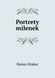 Portrety milenek, Hanus Otakar 
