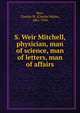 S. Weir Mitchell, physician, man of science, man of letters, man of affairs, Burr, Charles W. (Charles Walts), 1861-1944 