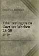 Erluterungen zu Goethes Werken. 28-30, Heinrich Duntzer 