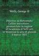 Discorso su Benvenuto Cellini microform : pronunciato in inglese all'Academia di belli arti in Montreal la sera di giovedi 8 marzo 1883, George H. Wells 