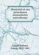 Montreal et ses principaux monuments microforme, Lenoir-Rolland, Joseph, 1822-1861 