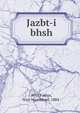 Jazbt-i bhsh, Niyz Fatepr, Niyz Muammad, 1884- 