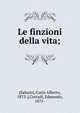 Le finzioni della vita;, [Salustri, Carlo Alberto, 1873-],Corradi, Edmondo, 1875- 