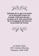 Relation de ce qui s'est pass? en la Nouvelle France en l'ann?e 1638 microforme : envoy?e au R. Pere provincial de la Compagnie de J?sus en la province de France, Le Jeune, Paul, 1591-1664,Le Mercier, Fran?ois, 1604-1690 