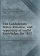 The Confederate States Almanac, and repository of useful knowledge, for 1862, Clarke, H. C,Nicholson, A. O. P. (Alfred Osborn Pope), 1808-1876 
