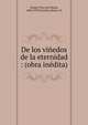 De los vi?edos de la eternidad : (obra in?dita), Vargas Vila, Jos? Mar?a, 1860-1933,Turiello, Mario. trl 