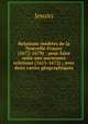 Relations in?dites de la Nouvelle-France (1672-1679) : pour faire suite aux anciennes relations (1615-1672) ; avec deux cartes g?ographiques, Jesuits 