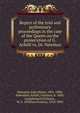 Report of the trial and preliminary proceedings in the case of the Queen on the prosecution of G. Achilli vs. Dr. Newman, Newman, John Henry, 1801-1890 