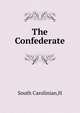 The Confederate, South Carolinian,H 