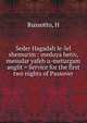 Seder Hagadah le-lel shemurim : meduya hetiv, mesudar yafeh u-meturgam anglit = Service for the first two nights of Passover, H. Russotto 