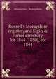 Russell's Morayshire register, and Elgin & Forres directory, for 1844 (1850), etc, Directories. - Morayshire 