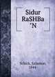 Sidur RaSHBa"N, Schick, Salamon, 1844- 