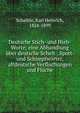 Deutsche Stich- und Hieb-Worte; eine Abhandlung ?ber deutsche Schelt-, Spott- und Schimpfw?rter, altdeutsche Verfluchungen und Fl?che, Schaible, Karl Heinrich, 1824-1899 