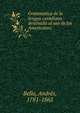 Grammatica de la lengua castellana destinada al uso de los Americanos;, Bello, Andr?s, 1781-1865 