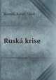 Ruska krise, Kram?, Karel, 1860- 