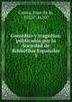 Comedias y tragedias; publicados por la Sociedad de Biblifilos Espaoles. 1, Cueva, Juan de la, 1550?-1610? 