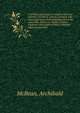 A petition and prayer in behalf of the lower animals microform : which if granted, will materially lessen their sufferings and at the same time, add to our health, comfort, happiness and length of days to this and future generations, McBean, Archibald 