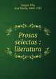 Prosas selectas : literatura, Vargas Vila, Jos? Mar?a, 1860-1933 
