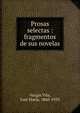 Prosas selectas : fragmentos de sus novelas, Vargas Vila, Jos? Mar?a, 1860-1933 
