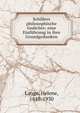 Schillers philosophische Gedichte; eine Einf?hrung in ihre Grundgedanken, Lange, Helene, 1848-1930 