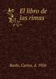 El libro de las rimas, Roxlo, Carlos, d. 1926 