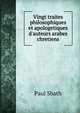 Vingt traites philosophiques et apologetiques d'auteurs arabes chretiens, Paul Sbath 