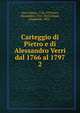 Carteggio di Pietro e di Alessandro Verri dal 1766 al 1797. 2, Verri, Pietro, 1728-1797,Verri, Alessandro, 1741-1816,Greppi, Emanuele, 1853- 