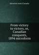 From victory to victory, or, Canadian conquests, 1894 microform, Salvation Army (Canada) 
