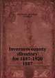 Inverness county directory for 1887-1920.. 1887, Directories. - Inverness, County of 