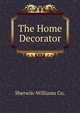 The Home Decorator, Sherwin-Williams Co. 