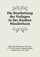 Die Bearbeitung der Vorlagen in Des Knaben Wunderhorn, Bode, Karl,Brentano, Clemens, 1778-1842,Arnim, Ludwig Achim, Freiherr von, 1781-1831 