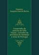 Compendio de noticias de Villa Vi?osa : concelho da provincia do Alemtejo e reino de Portugal, Espanca, Joaquim Jos? da Rocha 