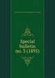 Special bulletin. no. 3 (1895), United States National Museum,Smithsonian Institution 