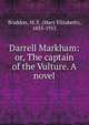 Darrell Markham: or, The captain of the Vulture. A novel, M. E. Braddon 