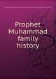 Prophet Muhammad family history, maktabah saiyad ahmad kachehri road pasroor pakistan +923006175026 &amp; www.e-iqra.info 