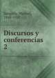 Discursos y conferencias. 2, Sanguily, Manuel, 1848-1925 