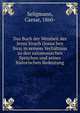 Das Buch der Weisheit des Jesus Sirach (Josua ben Sira) in seinem Verh?ltniss zu den salomonischen Spr?chen und seiner historischen Bedeutung, Seligmann, Caesar, 1860- 