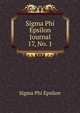 Sigma Phi Epsilon Journal. 17, No. 1, Sigma Phi Epsilon 