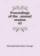 Proceedings of the . annual session. 43, Pennsylvania State Grange 