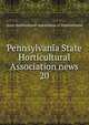 Pennsylvania State Horticultural Association news. 20, State Horticultural Association of Pennsylvania 
