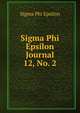 Sigma Phi Epsilon Journal. 12, No. 2, Sigma Phi Epsilon 