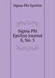 Sigma Phi Epsilon Journal. 8, No. 3, Sigma Phi Epsilon 